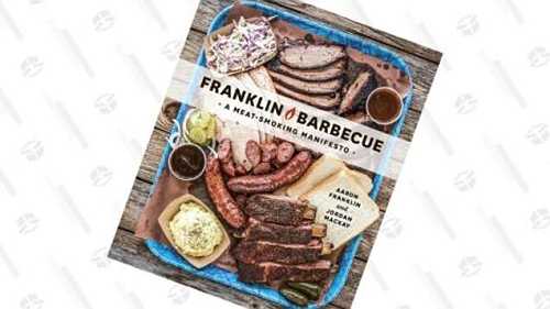 Level Up Your Smoking Skills With Franklin Barbecue's Manifesto, Just $12 in Hardcover Today Level Up Your Smoking Skills With Franklin Barbecue's Manifesto, Just $12 in Hardcover Today