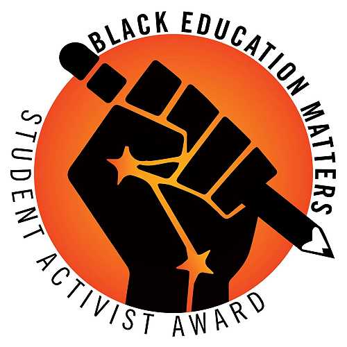 Applications now open for the 2021 Black Education Matters Student Activist Award: Nominate a deserving antiracist student activist today!